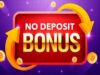 No Deposit Bonuses